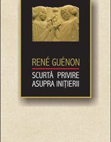 René Guénon - Scurtă privire asupra iniţierii